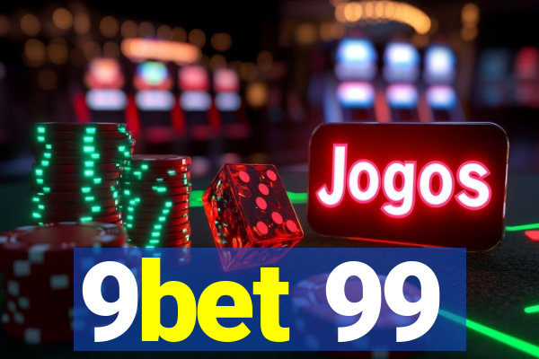 9bet 99